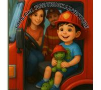Little Alex FIRE TRUCK ADVENTURE