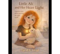 Little Ali and Her Heart Light: A gentle story about growing the light inside