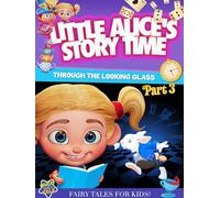 Little Alice's Storytime: Through the Lo