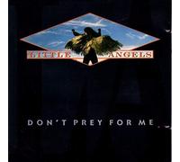 Little Angels - Don't Pray for me (1989) [Import]