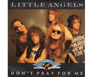 LITTLE ANGELS - Don't Prey for Me