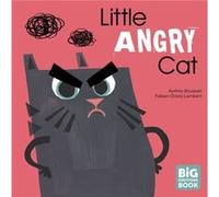 Little Angry Cat by Audrey Bouquet Audrey Bouquet (Auteur)