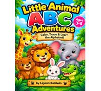 Little Animal ABC Adventures: Color, Trace & Learn the Alphabet!