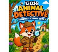 Little Animal Detective: Learn ABCs with Detective Felix!.: Bold and Easy Coloring Pages with Fun Mystery Missions for Ages 3-8