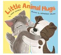 Little Animal Hugs by Hans Wilhelm Hans Wilhelm (Auteur)