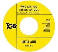 Little Ann – Who Are You Trying to Fool / The Smile On Your Face – 7-inch single UK – Import