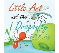 Little Ant and the Dragonfly by S M R Saia Hardcover Book S M R Saia (Auteur)
