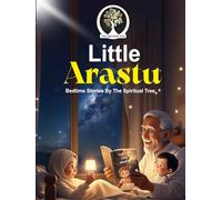 Little Arastu: Bedtime stories by The Spiritual Tree