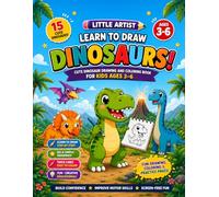 Little Artist Learn to Draw Dinosaurs: Cute Dinosaur Drawing and Coloring Book for Kids Ages 3-6 | Learn to Draw Easy Dinosaurs Step by Step with Big ... Fun Coloring Pages, and Preschool Activities