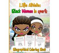 Little Athletes: Black Women In Sports Biographical Coloring Book For Kids | Famous african american Women Coloring Book: Black history month & Women ... Girls and Boys (Black Girls activity book)