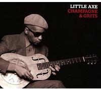 Little Axe - Champagne and Grits