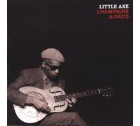 Little Axe - Champagne & Grits [Import]