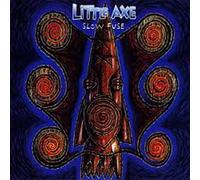 Little Axe - Slow Fuse [Import]