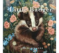 Little Badger: Educational Children's Picture Book About Badgers Filled With Photos, Art, & Badger Facts