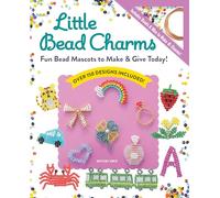 Little Bead Charms: Seed Bead Mascots to Make & Give Today!