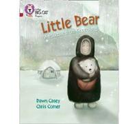 Little Bear A folktale from Greenland by Dawn Casey Dawn Casey (Auteur)