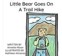 Little Bear Goes On A Trail Hike