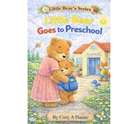 Little Bear Goes to Preschool: A First Day of Preschool Story for Ages 3-5 About Separation Anxiety, Big Feelings, Friendship, and Confidence, Coloring Pages Included Inside