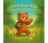 Little Bear Nilo Explores the World