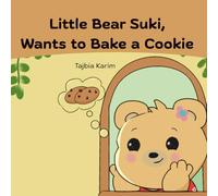 Little Bear Suki, Wants to Bake a Cookie: A funny, rhyming children’s story teaching growth mindset