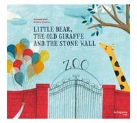 Little Bear, The Old Giraffe And The Stone Wall - [Livre en VO] Isern Iñigo, Susanna (Auteur)