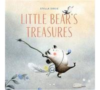 Little Bears Treasures by Stella Dreis Stella Dreis (Auteur)