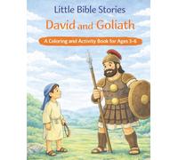 Little Bible Stories: David and Goliath A coloring and Activity Book for Ages 3-6