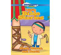 Little Bible Stories: Noah, Moses, and David