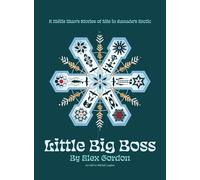 Little Big Boss – Récits d'un homme métis sur la vie dans l'Arctique canadien