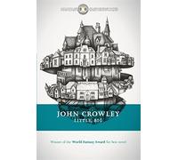 Little, Big (FANTASY MASTERWORKS) by John Crowley (2015-02-12)