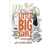 Little Big Girl by Claire Keane Inconnu (Auteur)