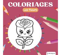 Little Big Ones - Coloriages - Les Fleurs