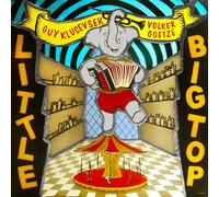 Guy Klucevsek & Volker Goetze – Little Big Top – CD – The Orchard