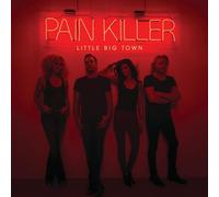 Little Big Town - Pain Killer
