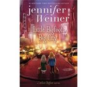 Little Bigfoot Big City by Jennifer Weiner Jennifer Weiner (Auteur)