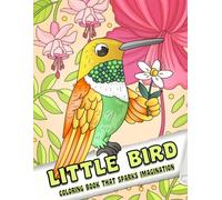 Little Bird: Coloring Book for Adults and Kids, Simple and Big Designs for Stress Relief and Relaxation with Adorable Little Hummingbirds