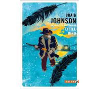 Little bird - Craig Johnson - Gallmeister - Poche - Roman