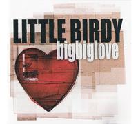 Little Birdy - Bigbiglove (Aust Excl) [Import]
