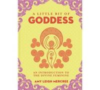 Little Bit of Goddess A by Amy Leigh Mercree Amy Leigh Mercree (Auteur)