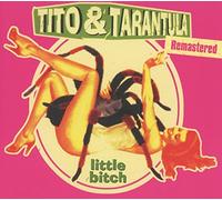 Tito & Tarantula – Little Bitch – CD – Remasterisé