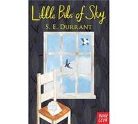 Little Bits of Sky by S. E. Durrant S E Durrant, (Auteur)