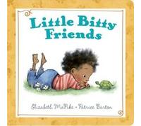 Little Bitty Friends Elizabeth Mcpike, Patrice Barton (Auteur)