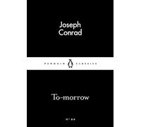 Little Black Classics To-morrow (Penguin Little Black Classics) by Joseph Conrad(1905-07-04)