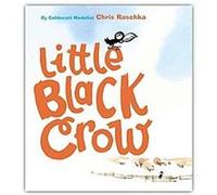 Little Black Crow Chris Raschka (Auteur)