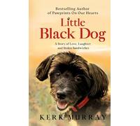 Little Black Dog: A Story of Love, Laughter, and Stolen Sandwiches