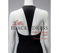 Little Black Dress: From Mourning to Night
