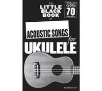 Little Black Songbook Of Acoustic Songs For Ukulele G