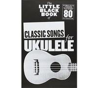 The Little Black Book of Classic Songs for Ukulele – Poche