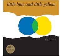 Little Blue and Little Yellow by Leo Lionni Leo Lionni (Auteur)
