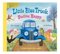 Little Blue Truck Feeling Happy A TouchandFeel Book - Alice Schertle - HarperCollins Publishers Inc - Livre en Anglais - Board book Alice SchertleAlice Schertle (Auteur)